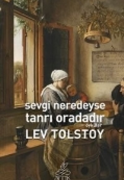 Sevgi Neredeyse Tanrı Oradadır