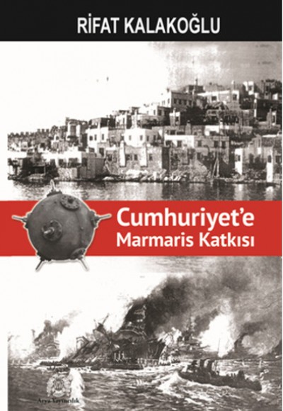 Cumhuriyet'e Marmaris Katkısı