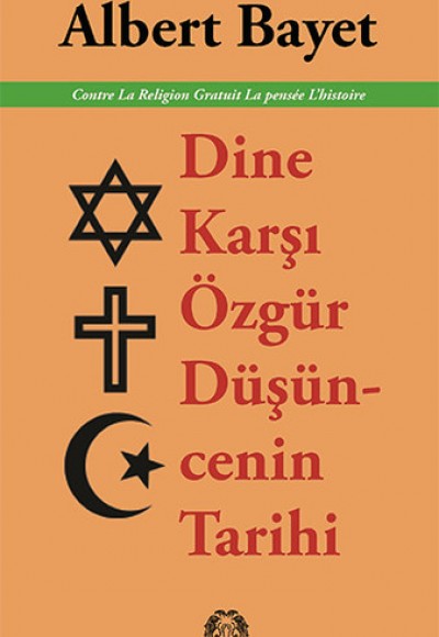 Dine Karşı Özgür Düşüncenin Tarihi