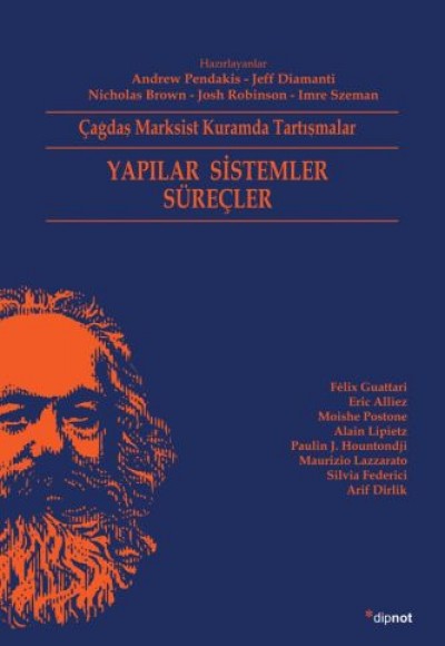 Çağdaş Marksist Kuramda Tartışmalar Yapılar Sistemler Süreçler