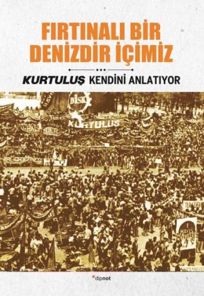 Fırtınalı Bir Denizdir İçimiz