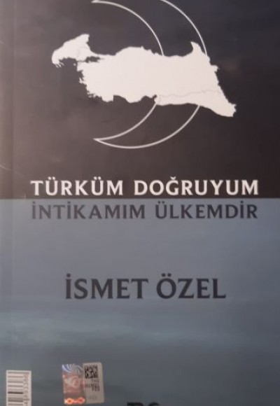 Türküm Doğruyum İntikamım Ülkemdir