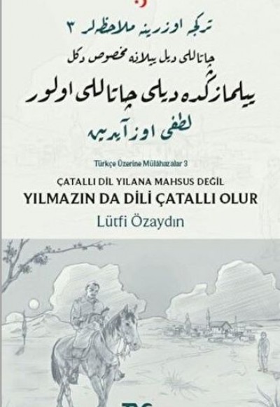 Çatallı Dil Yılana Mahsus Değil Yılmazın da Dili Çatallı Olur