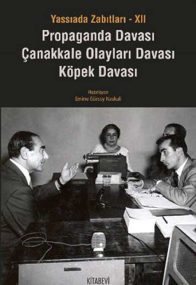 Propaganda Davası Çanakkale Olayları Davası Köpek Davası / Yassıada Zabıtları-XII