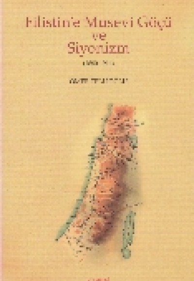 Filistin’e Musevi Göçü ve  Siyonizm (1880-1914)