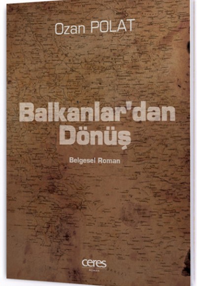 Balkanlar'dan Dönüş  Belgesel Roman