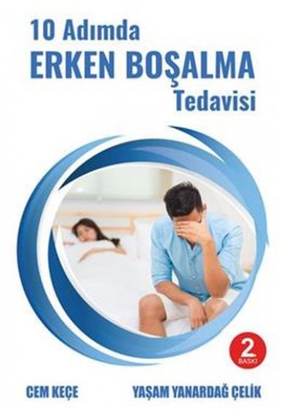 10 Adımda Erken Boşalma Tedavisi