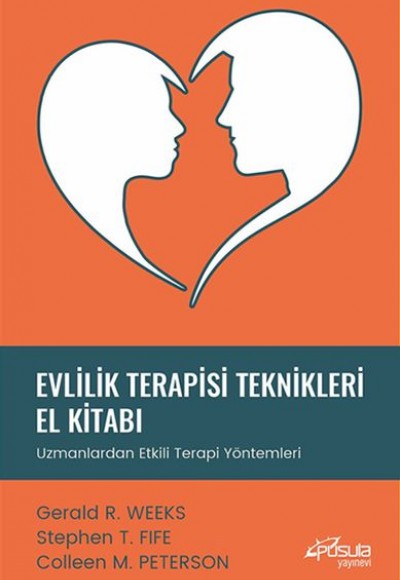 Evlilik Terapisi Teknikleri El Kitabı - Uzmanlardan Etkili Terapi Yöntemleri