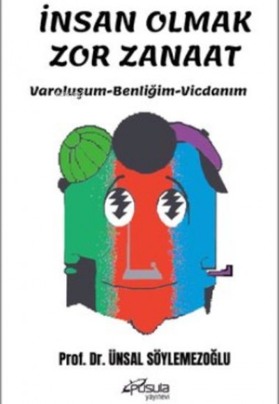 İnsan Olmak Zor Zanaat