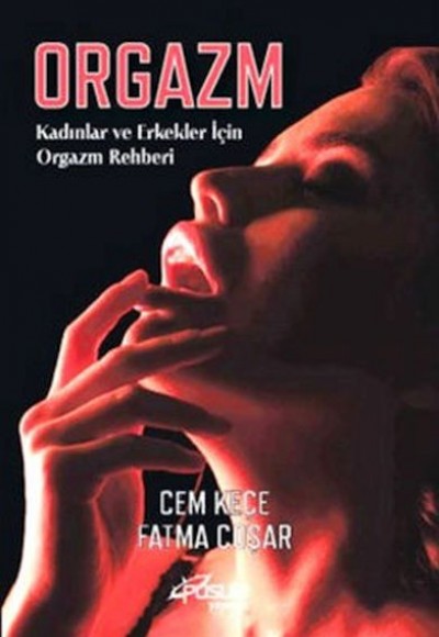 Orgazm Kadınlar ve Erkekler İçin Orgazm Rehberi