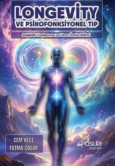 Longevity ve Psikofonksiyonel Tıp Longevity ve Psikofonksiyonel Tıp