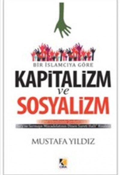 Bir İslamcıya Göre Kapitalizm ve Sosyalizm