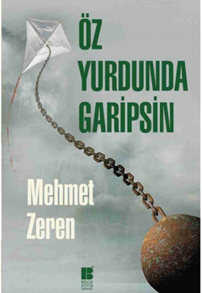 Öz Yurdunda Garipsin