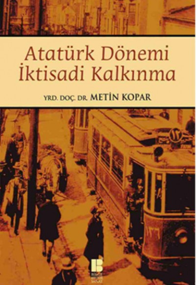 Atatürk Dönemi İktisadi Kalkınma