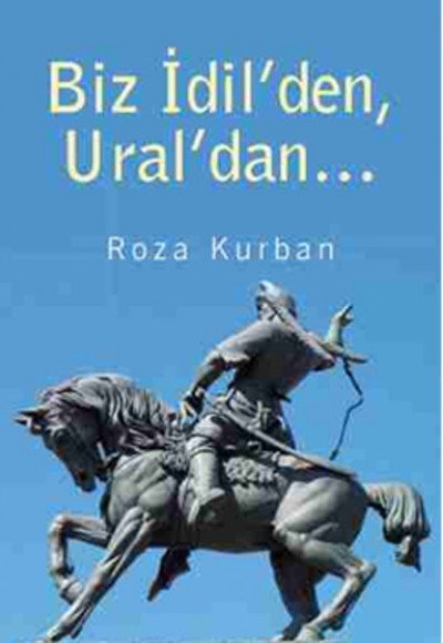 Biz İdil'den, Ural'dan...