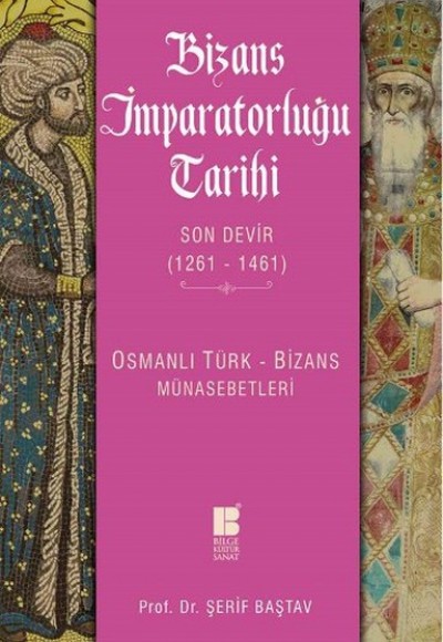 Bizans İmparatorluğu Tarihi Son Devir (1261-1461)  Osmanlı Türk-Bizans Münasebetleri