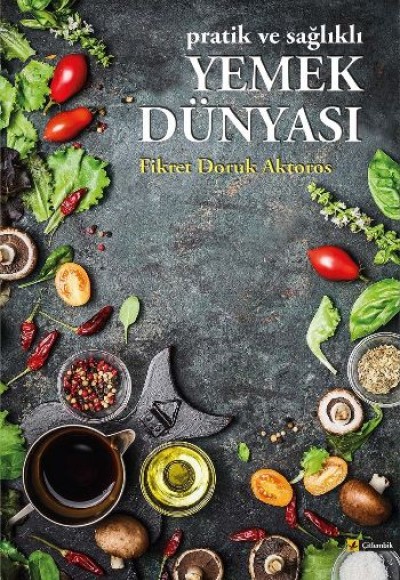 Pratik ve Sağlıklı Yemek Dünyası