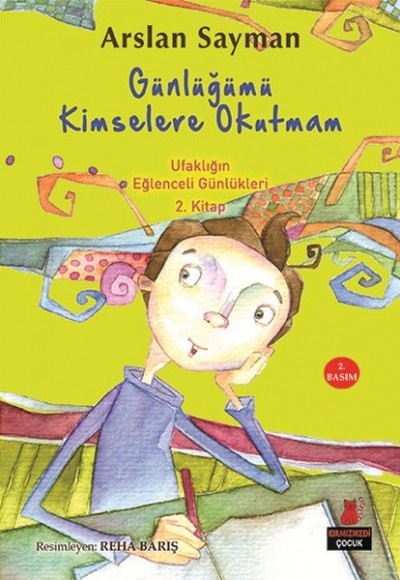 Ufaklığın Eğlenceli Günlükleri 2. Kitap - Günlüğümü Kimselere Okutmam