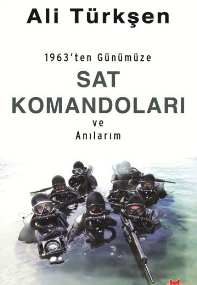 1963'ten Günümüze Sat Komandoları ve Anılarım