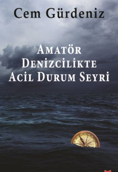 Amatör Denizcilikte Acil Durum Seyri