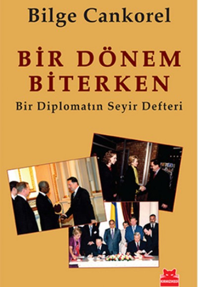 Bir Dönem Biterken  Bir Diplomatın Seyir Defteri