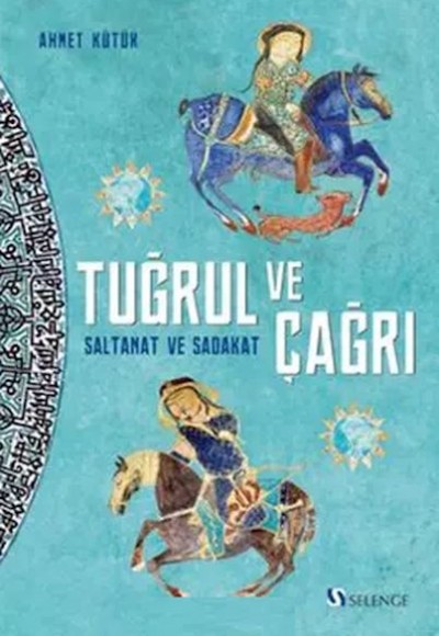 Tuğrul ve Çağrı - Saltanat ve Sadakat