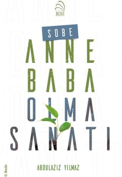 Sobe - Anne Baba Olma Sanatı