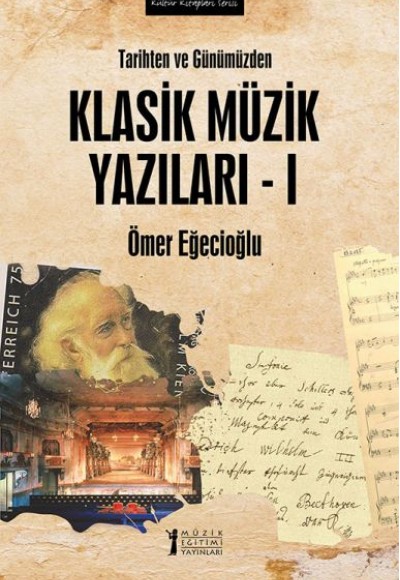 Tarihten ve Günümüzden Klasik Müzik Yazıları 1