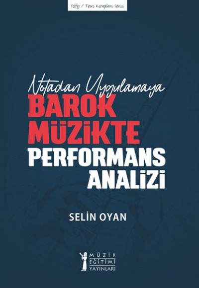 Notadan Uygulamaya - Barok Müzikte Performans Analizi