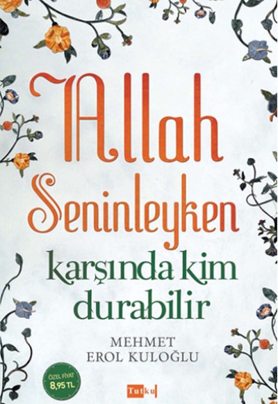 Allah Seninleyken Karşında Kim Durabilir