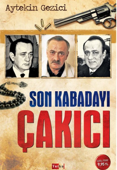 Son Kabadayı Çakıcı