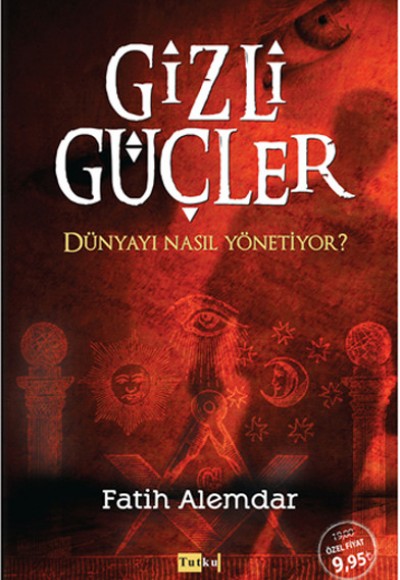 Gizli Güçler Dünyayı Nasıl Yönetiyor?