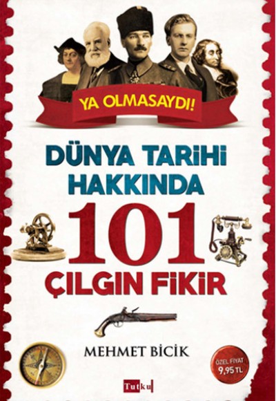 Dünya Tarihi Hakkında 101 Çılgın Fikir