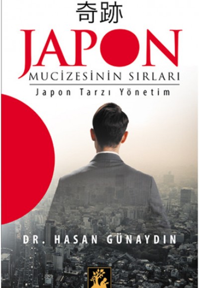 Japon Mucizesinin Sırları  Japon Tarzı Yönetim