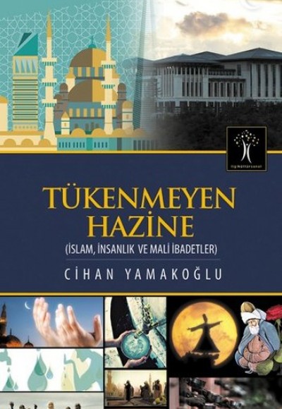 Tükenmeyen Hazine  İslam, İnsanlık ve Mali İbadetler