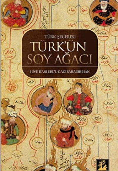 Türk Şeceresi - Türk'ün Soyağacı