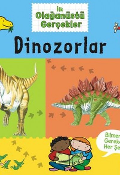 İlk Olağanüstü Gerçekler - Dinozorlar