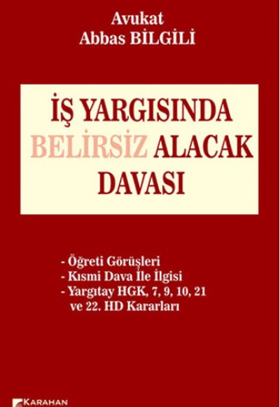 İş Yargısında Belirsiz Alacak Davası