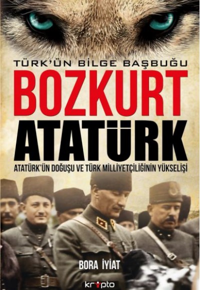 Bozkurt Atatürk - Türkün Bilge Başbuğu