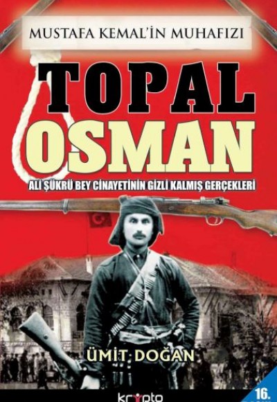 Mustafa Kemalin Muhafızı Topal Osman