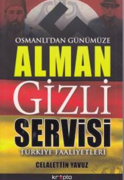 Osmanlıdan Günümüze Alman Gizli Servis