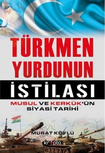 Türkmen Yurdunun İstilası