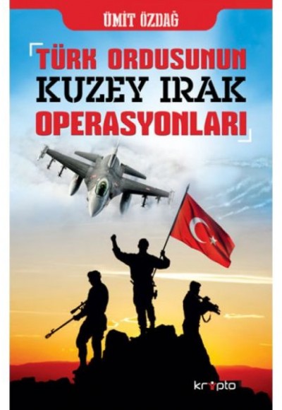 Türk Ordusunun Kuzey Irak Operasyonları