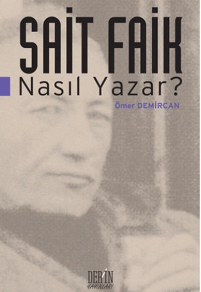 Sait Faik Nasıl Yazar?