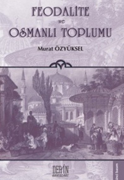 Feodalite ve Osmanlı Toplumu