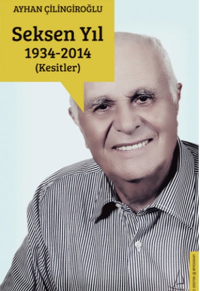 Seksen Yıl (1934-2014) Kesitler