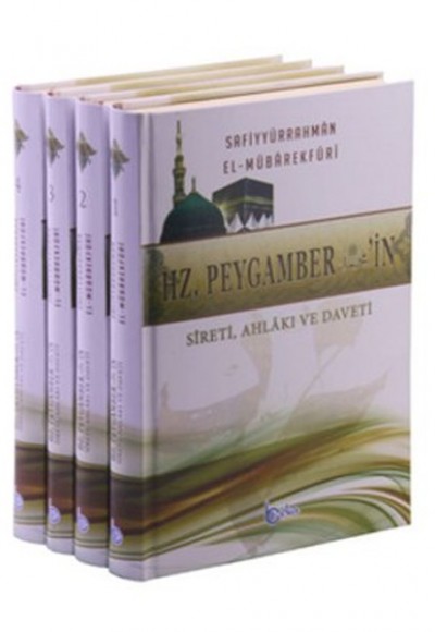 Hz. Peygamberin Sireti, Ahlakı ve Daveti - 4 Cilt Takım