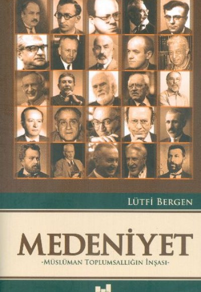 Medeniyet - Müslüman Toplumsallığın İnşası