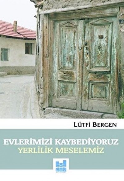 Evlerimizi Kaybediyoruz