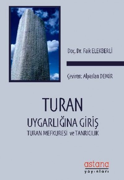 Turan Uygarlığına Giriş - Turan Mefkuresi ve Tanrıcılık